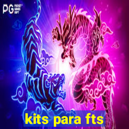 kits para fts